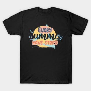 Every Summer Have Story T-Shirt